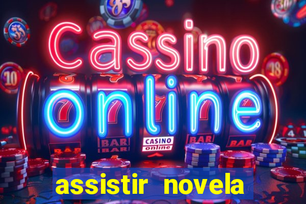 assistir novela alma gemea todos os capitulos